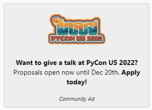 Want to give a talk at Pycon US 2022? Proposals open now until Dec 20th. Apply today!